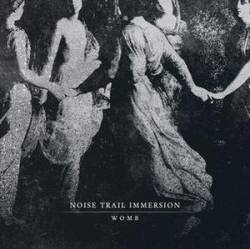 Noise Trail Immersion : Womb